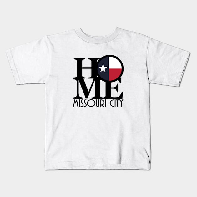 HOME Missouri City Kids T-Shirt by HometownTexas